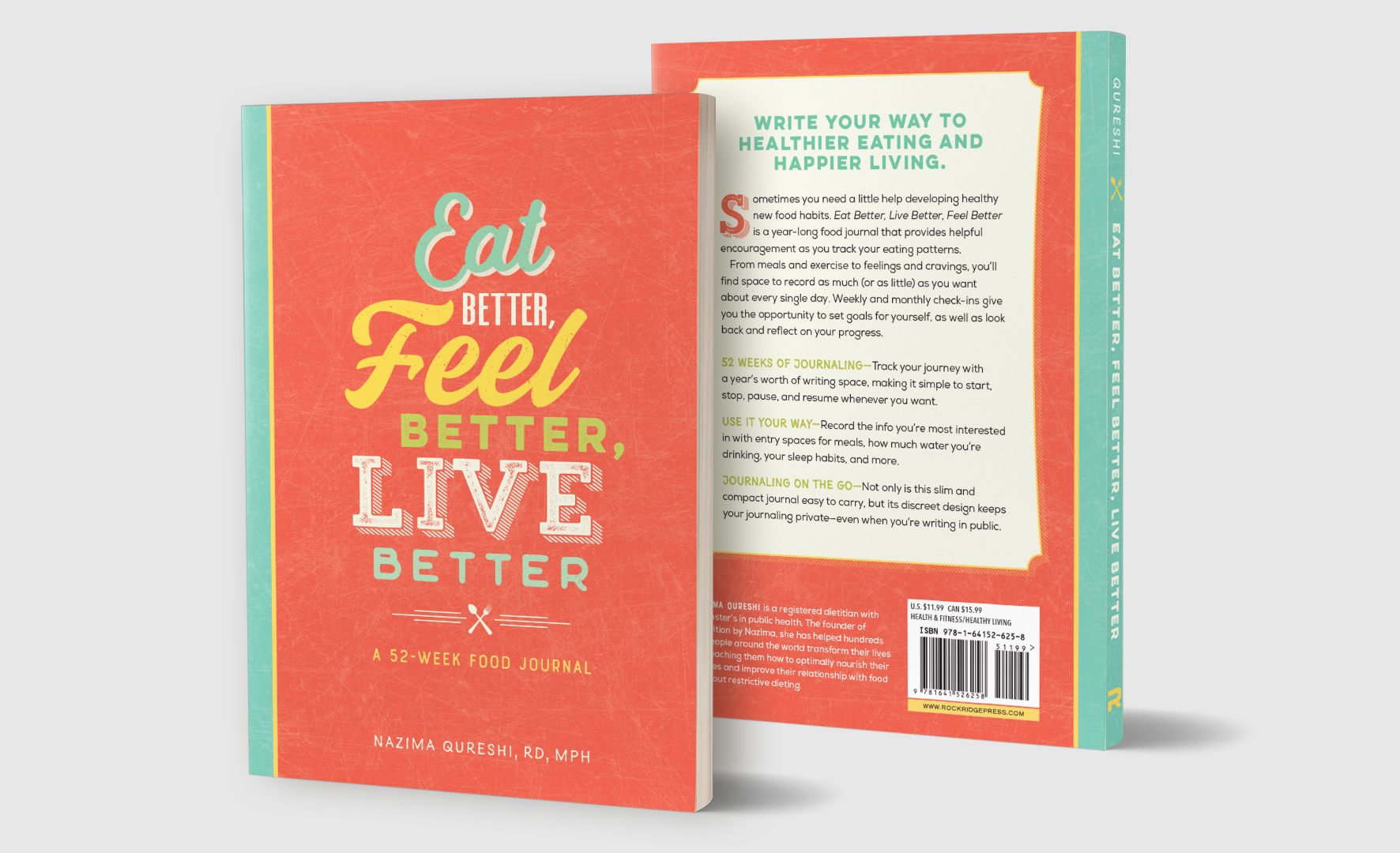 Eat Better, Feel Better, Live Better Food Journal
