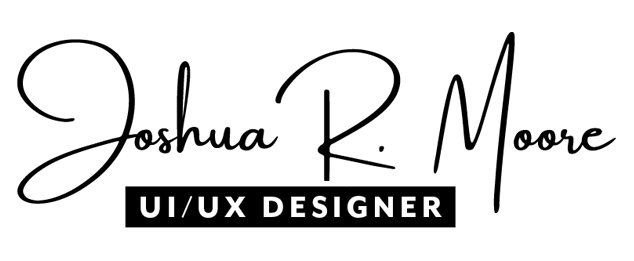 Joshua R. Moore | UX Designer